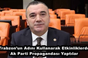 trabzonun_adini_kullanarak_etkinliklerde_ak_parti_propagandasi_yaptilar_h46107_f2357