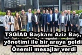 tsgiad_baskani_aziz_bas_yonetimi_ile_bir_araya_geldi_onemli_mesajlar_verdi_h45996_2fb85