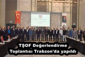 tsof_degerlendirme_toplantisi_trabzon_da_yapildi_h53770_49de0