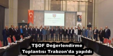 tsof_degerlendirme_toplantisi_trabzon_da_yapildi_h53770_49de0