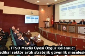 ttso_meclis_uyesi_ozgur_kolamuc_medikal_sektor_artik_stratejik_guvenlik_meselesidir_h58653_efa3f