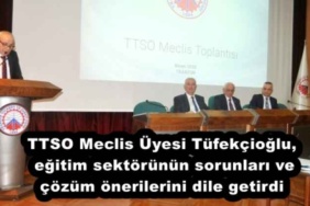 ttso_meclis_uyesi_tufekcioglu_egitim_sektorunun_sorunlari_ve_cozum_onerilerini_dile_getirdi_h52844_bdeac