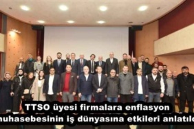 ttso_uyesi_firmalara_enflasyon_muhasebesinin_is_dunyasina_etkileri_anlatildi_h46256_bfac2