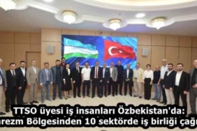 ttso_uyesi_is_insanlari_ozbekistan_da_harezm_bolgesinden_10_sektorde_is_birligi_cagrisi_h58820_b83ba