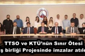 ttso_ve_ktunun_sinir_otesi_is_birligi_projesinde_imzalar_atildi_h54379_0c975