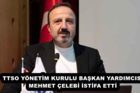 ttso_yonetim_kurulu_baskan_yardimcisi_mehmet_celebi_istifa_etti_h54116_ed3d0