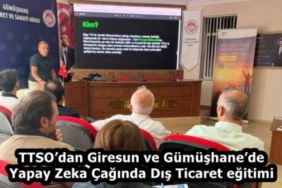 ttsodan_giresun_ve_gumushanede_yapay_zeka_caginda_dis_ticaret_egitimi_h59568_7fbd5