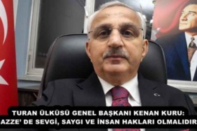turan_ulkusu_genel_baskani_kenan_kuru_gazze_de_sevgi_saygi_ve_insan_haklari_olmalidir_h54794_99781