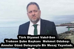 turk_diyanet_vakif_sen_trabzon_sube_baskanimehmet_odabasi_anneler_gunu_dolayisiyla_bir_mesaj_yayinladi_h52950_c7e1f
