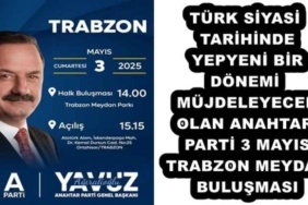 turk_siyasi_tarihinde_yepyeni_bir_donemi_mujdeleyecek_olan_anahtar_parti_3_mayis_trabzon_meydan_bulusmasi_h52799_89543