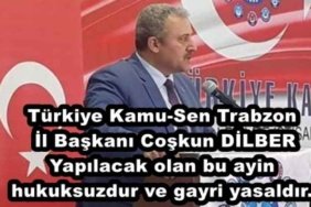 turkiye_kamu_sen_trabzon_il_baskani_coskun_dilber_yapilacak_olan_bu_ayin_hukuksuzdur_ve_gayri_yasaldir_h48682_dabca