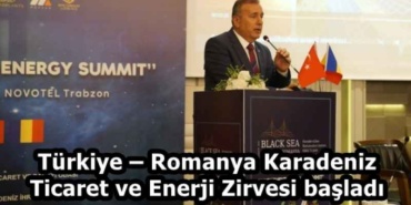 turkiye_romanya_karadeniz_ticaret_ve_enerji_zirvesi_basladi_h58751_78b04
