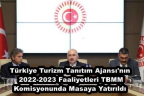 turkiye_turizm_tanitim_ajansi_nin_2022_2023_faaliyetleri_tbmm_komisyonunda_masaya_yatirildi_h49999_25506