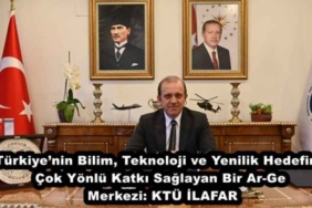 turkiyenin_bilim_teknoloji_ve_yenilik_hedefine_cok_yonlu_katki_saglayan_bir_ar_ge_merkezi_ktu_ilafar_h48999_15b03
