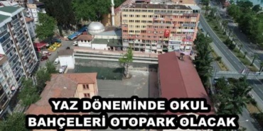 yaz_doneminde_okul_bahceleri_otopark_olacak_h47850_04190