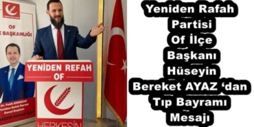 yeniden_rafah_partisi_of_ilce_baskani_huseyin_bereket_ayaz_dan_tip_bayrami_mesaji_h52104_1ed6e