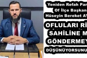 yeniden_refah_partisi_of_ilce_baskani_huseyin_bereket_ayaz_oflulari_rize_sahiline_mi_gondermeyi_dusunuyorsunuz_h53799_0191d