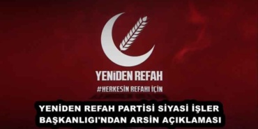 yeniden_refah_partisi_siyasi_isler_baskanligi_ndan_arsin_aciklamasi_h56284_26a20
