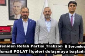 yeniden_refah_partisi_trabzon_il_sorumlusu_ismail_polat_ilceleri_dolasmaya_basladi_h48994_ef494