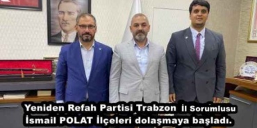 yeniden_refah_partisi_trabzon_il_sorumlusu_ismail_polat_ilceleri_dolasmaya_basladi_h48994_ef494
