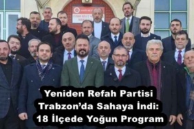 yeniden_refah_partisi_trabzonda_sahaya_indi_18_ilcede_yogun_program_h55972_07b37