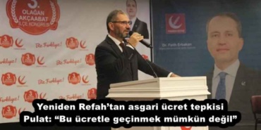 yeniden_refahtan_asgari_ucret_tepkisi_pulat_bu_ucretle_gecinmek_mumkun_degil_h56054_49d8b