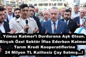 yilmaz_katmeri_durdurana_ask_olsun_bircok_ozel_sektor_iflas_ederken_katmer_tarim_kredi_kooperatiflerine_24_milyon_tl_kalitesiz_cay_satmis_h54976_96e5a