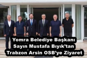 yomra_belediye_baskani_sayin_mustafa_biyiktan_trabzon_arsin_osbye_ziyaret_h54201_1faca