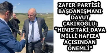 zafer_partisi_basdanismani_davut_cakiroglu_hinis_taki_dava_milli_hafiza_acisindan_onemli_h59000_4782b